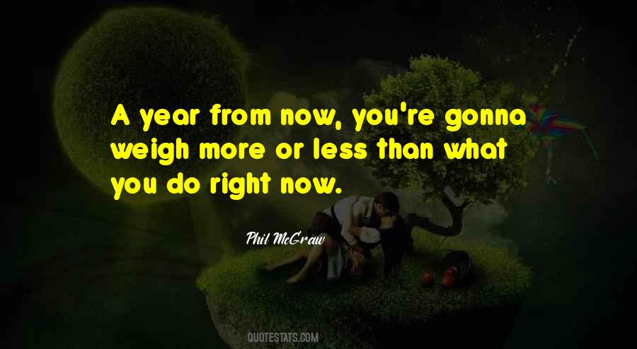 Do Right Now Quotes #1046181