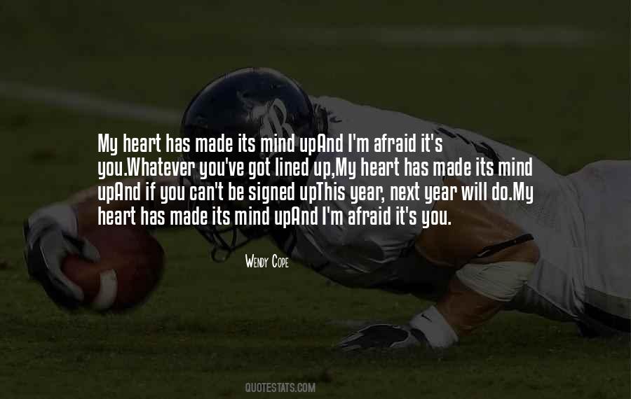 My Heart And My Mind Quotes #600703