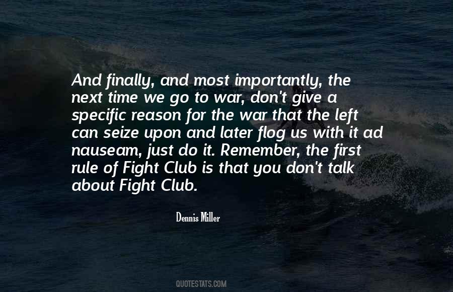 What Is The First Rule Of Fight Club Quotes #1068876