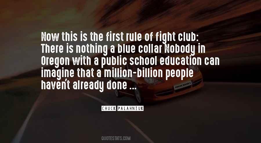 What Is The First Rule Of Fight Club Quotes #1108482
