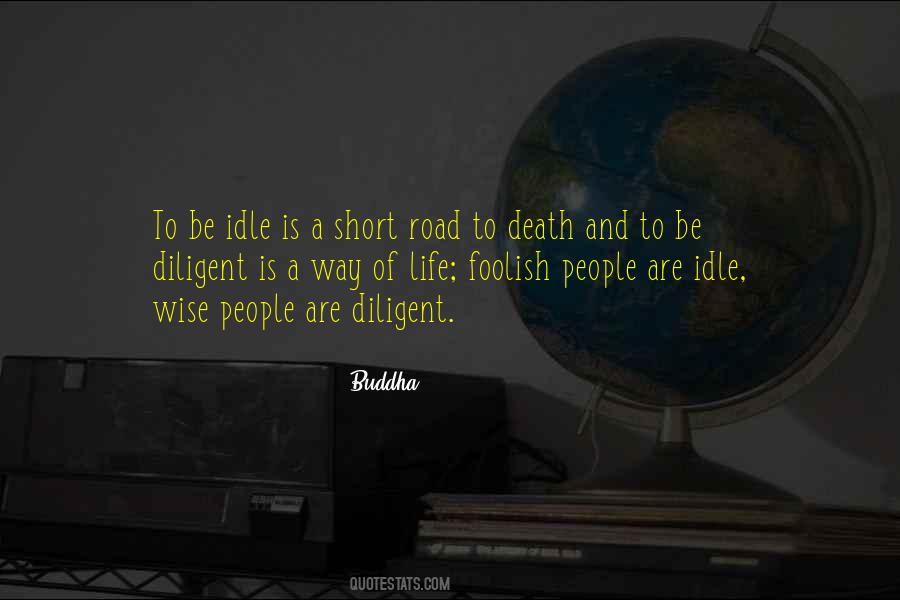 Life Is Short Death Is Sure Quotes #769267