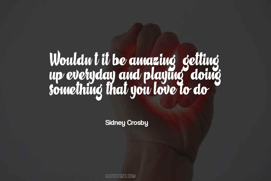 Do Something Amazing Quotes #1808851