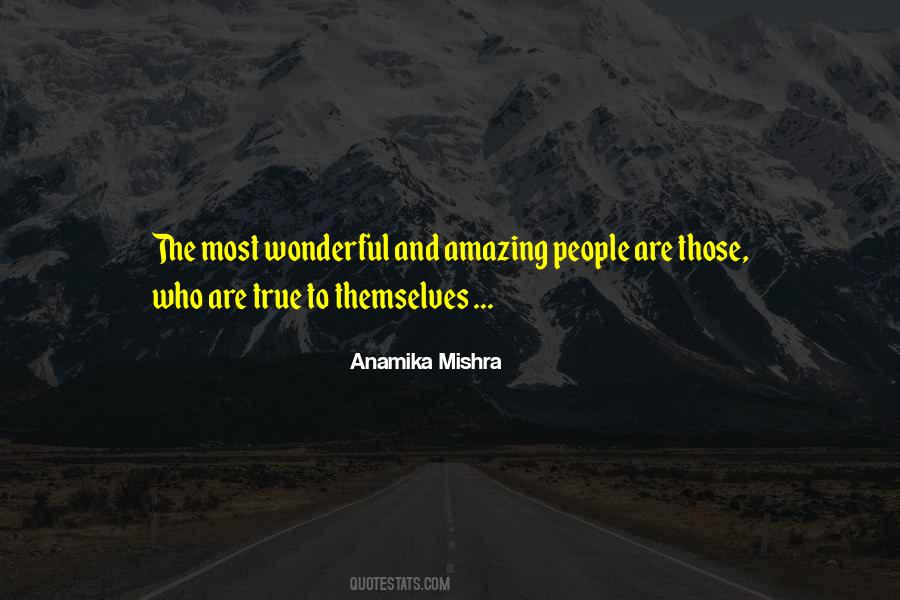 Amazing True Quotes #268208