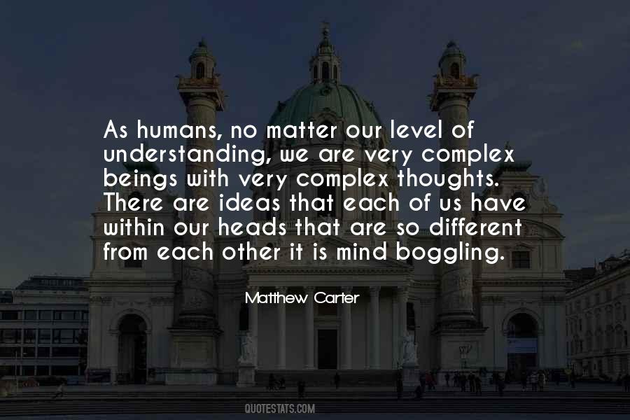Humans Are Complex Quotes #125903