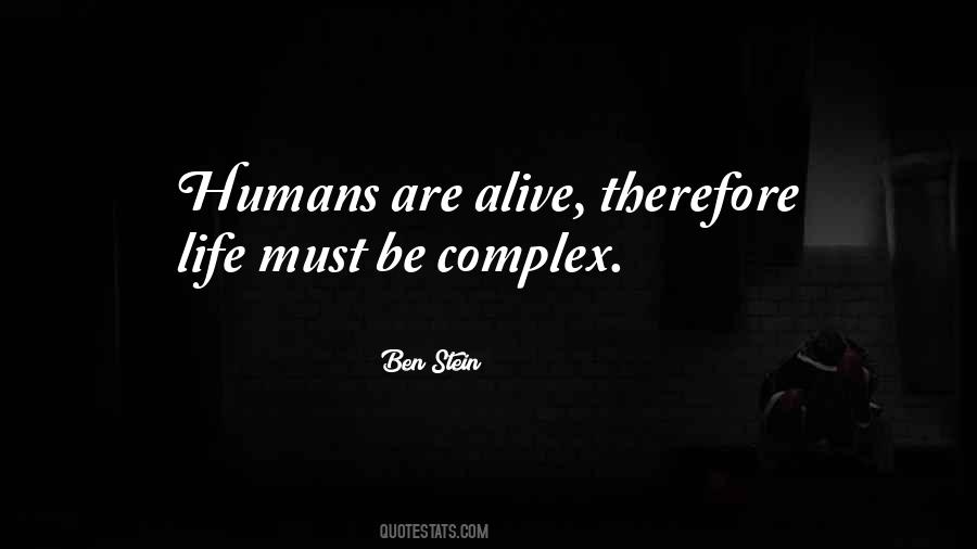 Humans Are Complex Quotes #343275