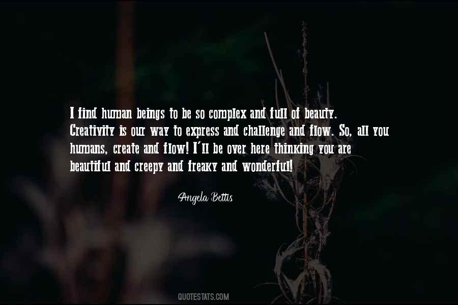Humans Are Complex Quotes #612145