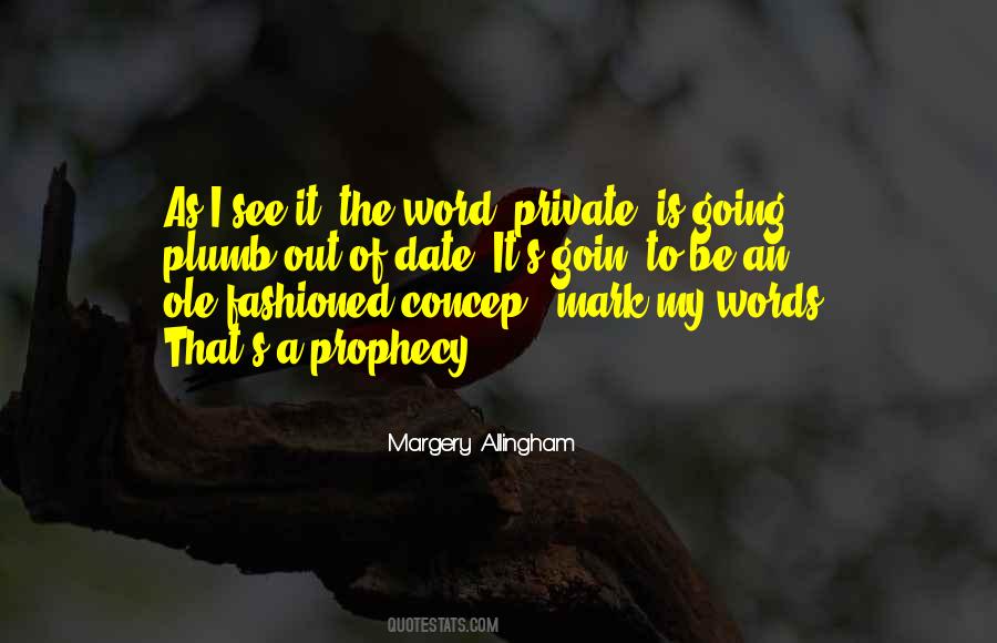 Mark My Word Quotes #1565570