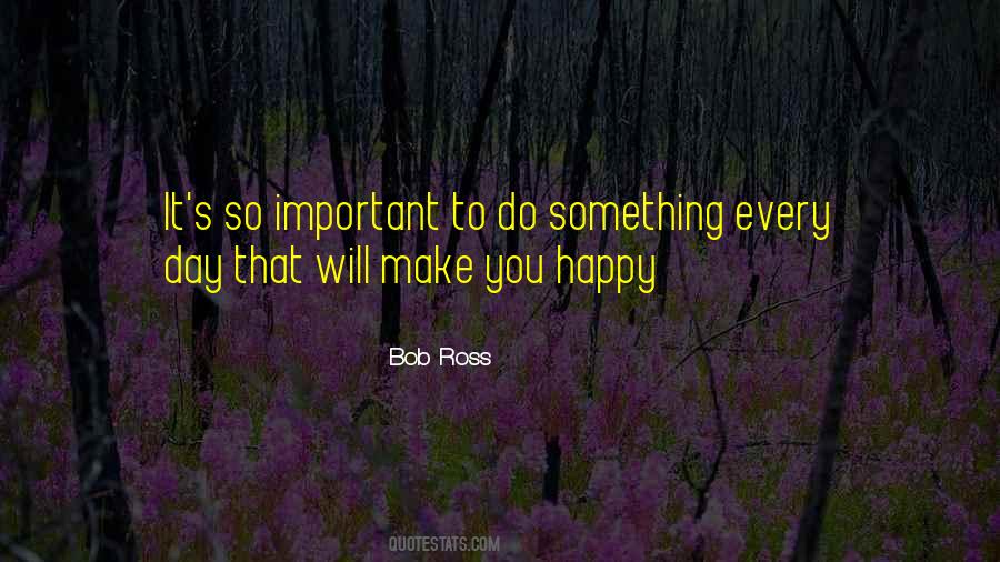 Do Something Important Quotes #114909