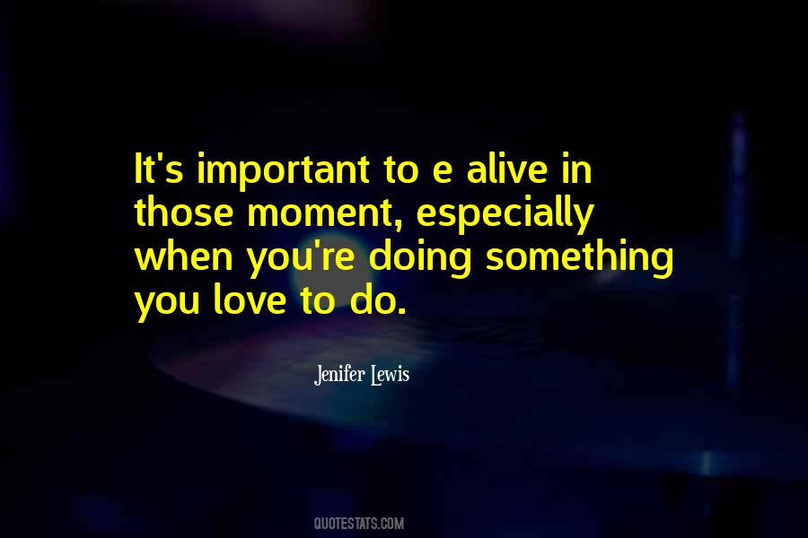 Do Something Important Quotes #632431