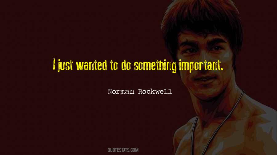 Do Something Important Quotes #788505