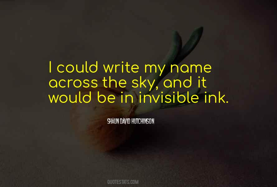 Quotes About Invisible Ink #811094