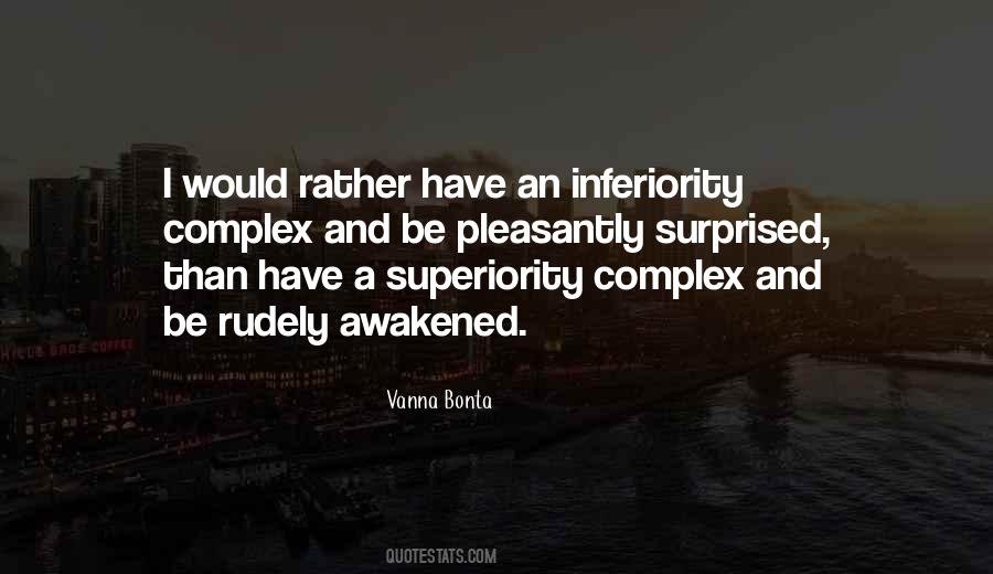 Quotes About Having A Superiority Complex #1876563