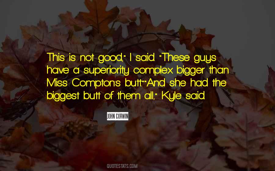 Quotes About Having A Superiority Complex #268908