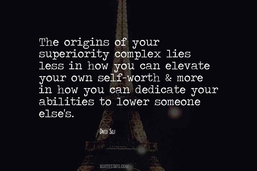 Quotes About Having A Superiority Complex #390727