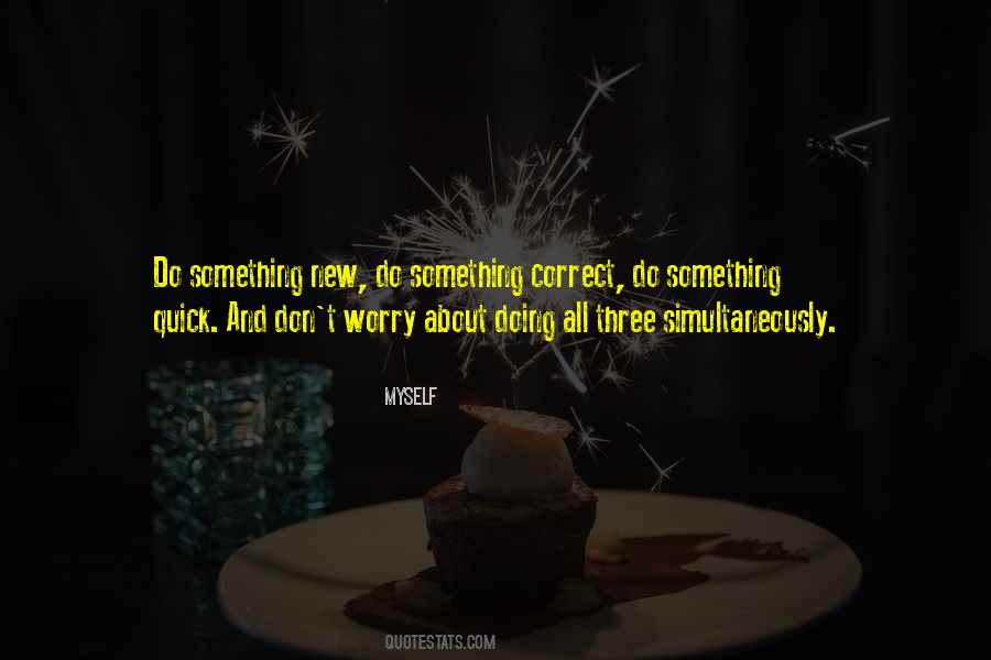 Do Something New Quotes #1187070