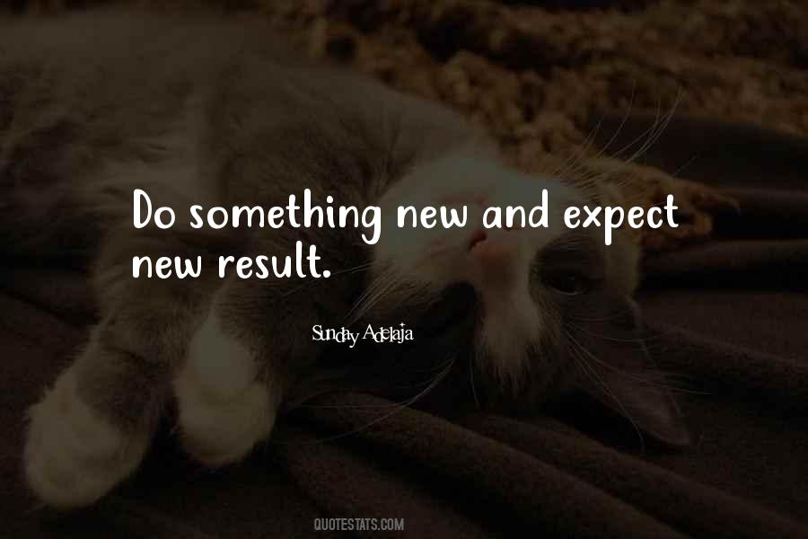 Do Something New Quotes #300503