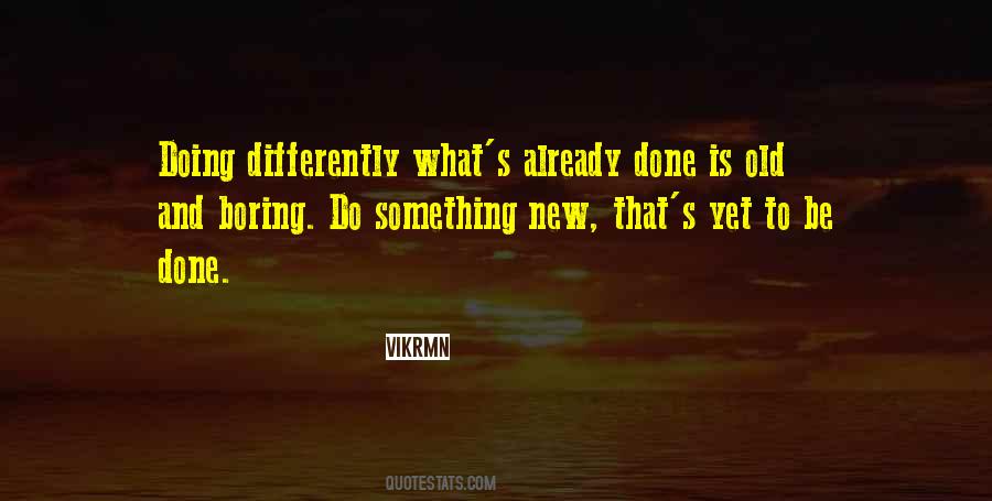 Do Something New Quotes #351428