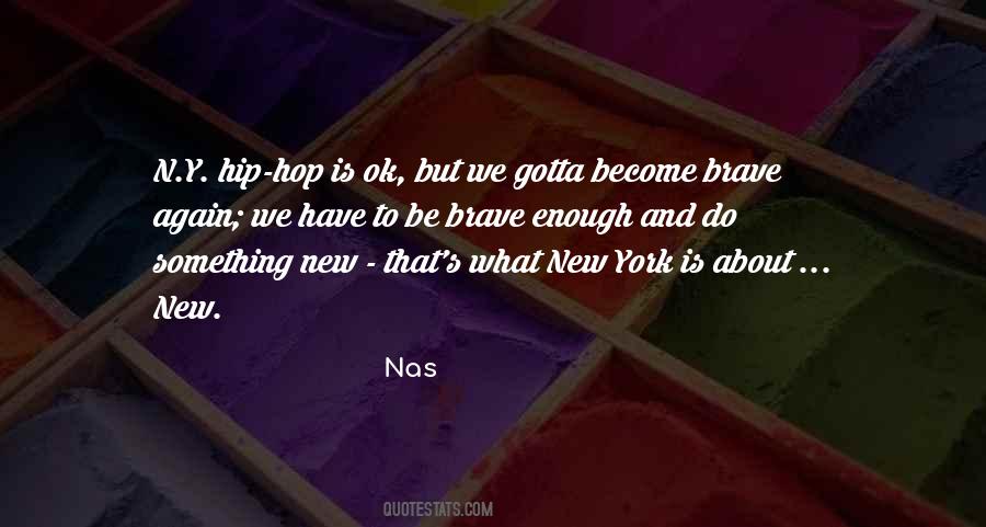 Do Something New Quotes #716225