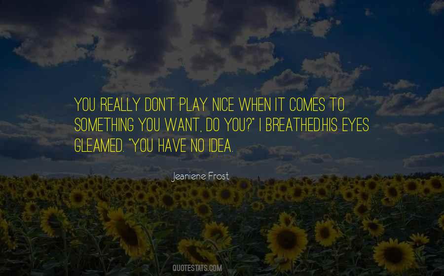 Do Something Nice Quotes #1011632