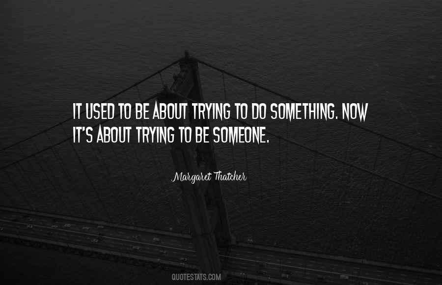 Do Something Now Quotes #1727311