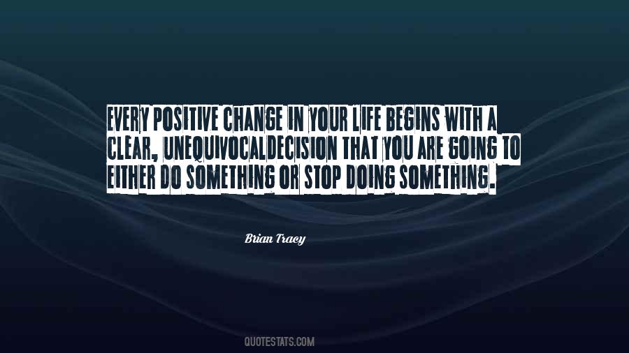 Do Something Positive Quotes #1243032