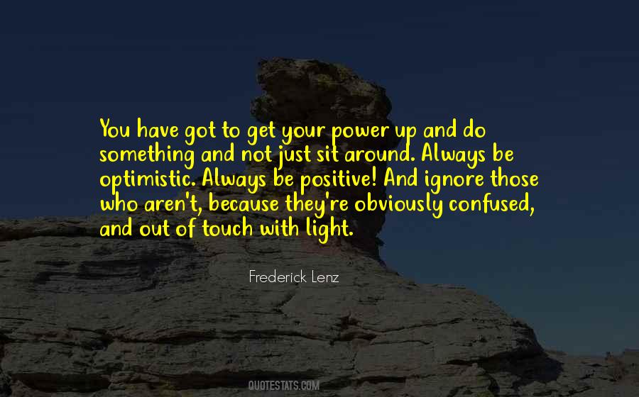Do Something Positive Quotes #1590263