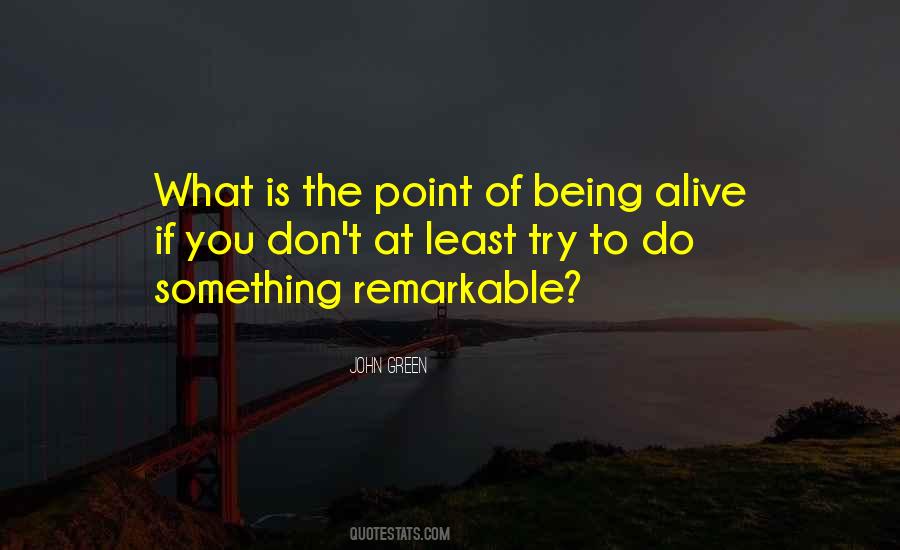 Do Something Remarkable Quotes #1069490