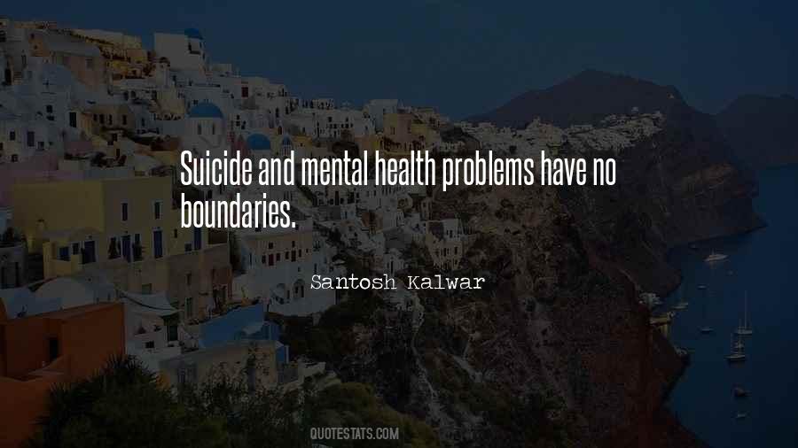 Quotes About Having Mental Health Problems #1815458