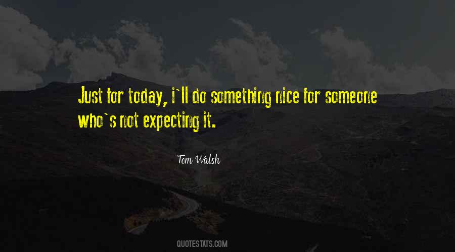 Do Something Today Quotes #1027485