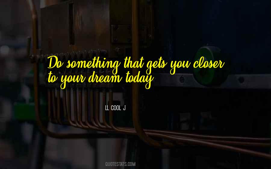 Do Something Today Quotes #565145