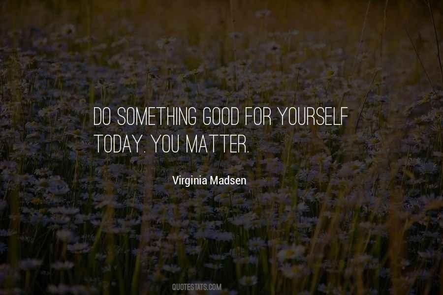 Do Something Today Quotes #584908