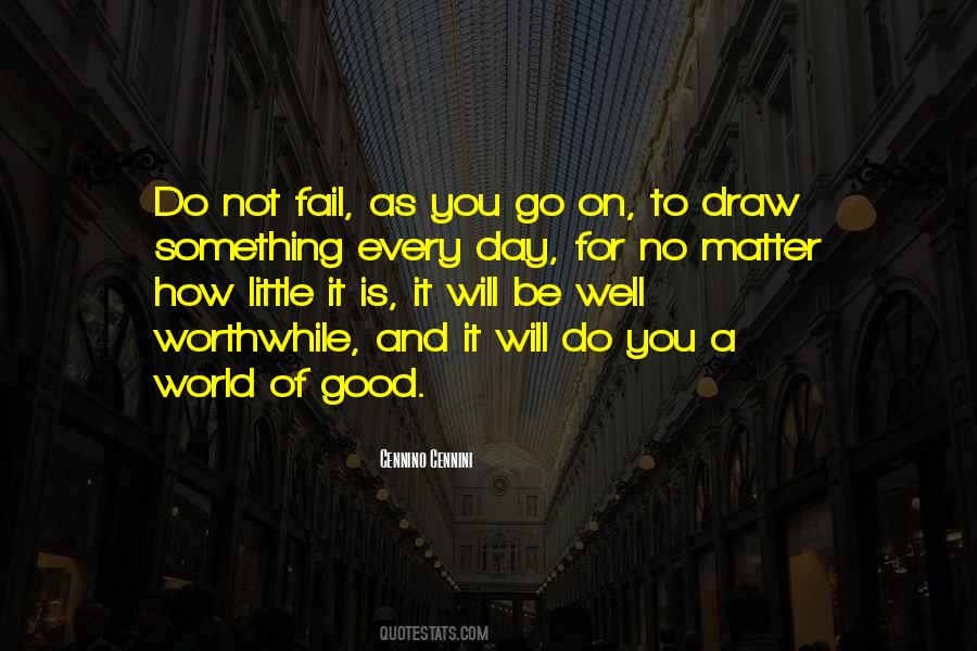 Do Something Worthwhile Quotes #139740