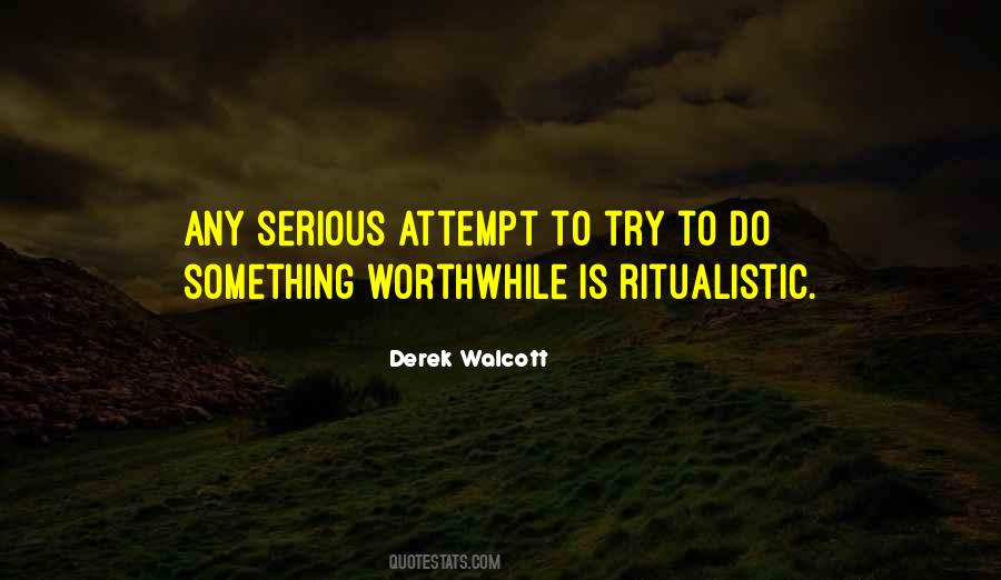 Do Something Worthwhile Quotes #674970