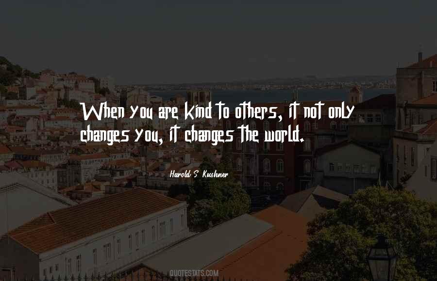 Kind To Others Quotes #1024224