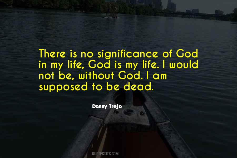 Quotes About God I Am #1338034