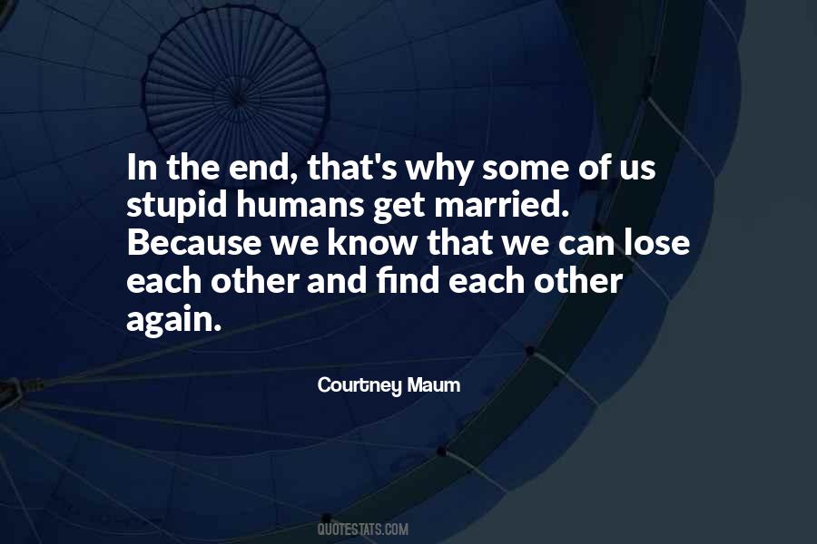 Why Get Married Quotes #1641553