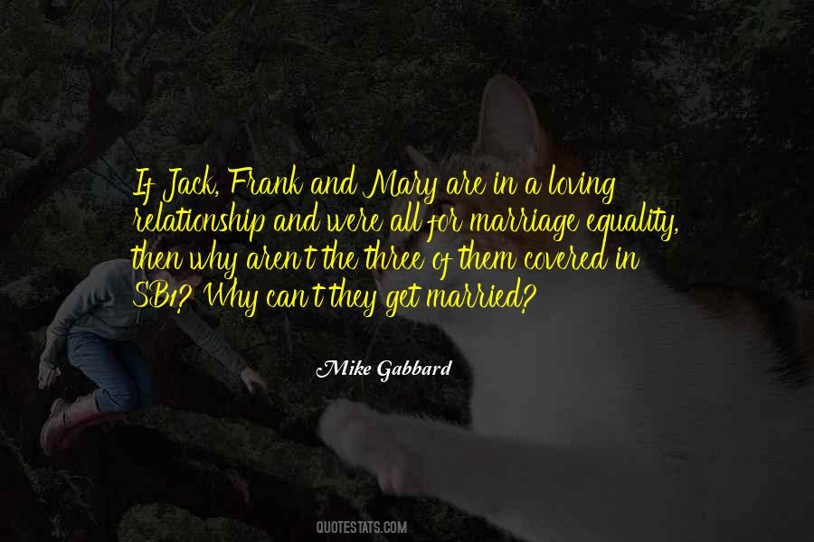 Why Get Married Quotes #204926