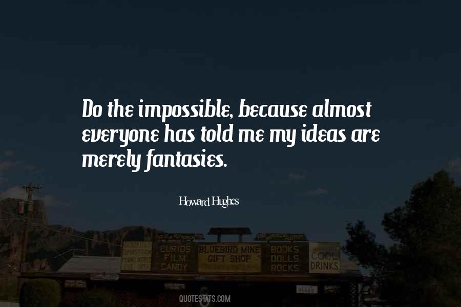 Do The Impossible Quotes #114725