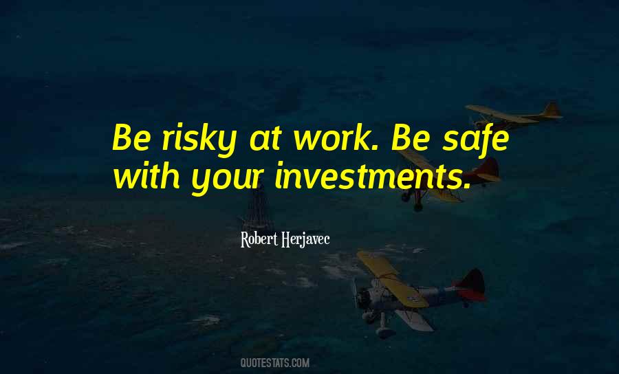 Quotes About Investments #1299143