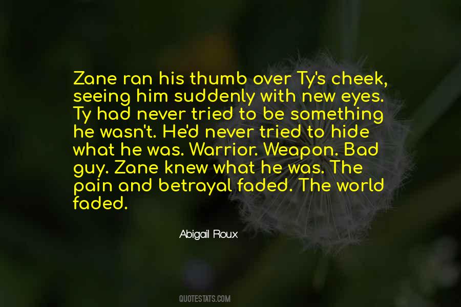 Pain And Betrayal Quotes #689518
