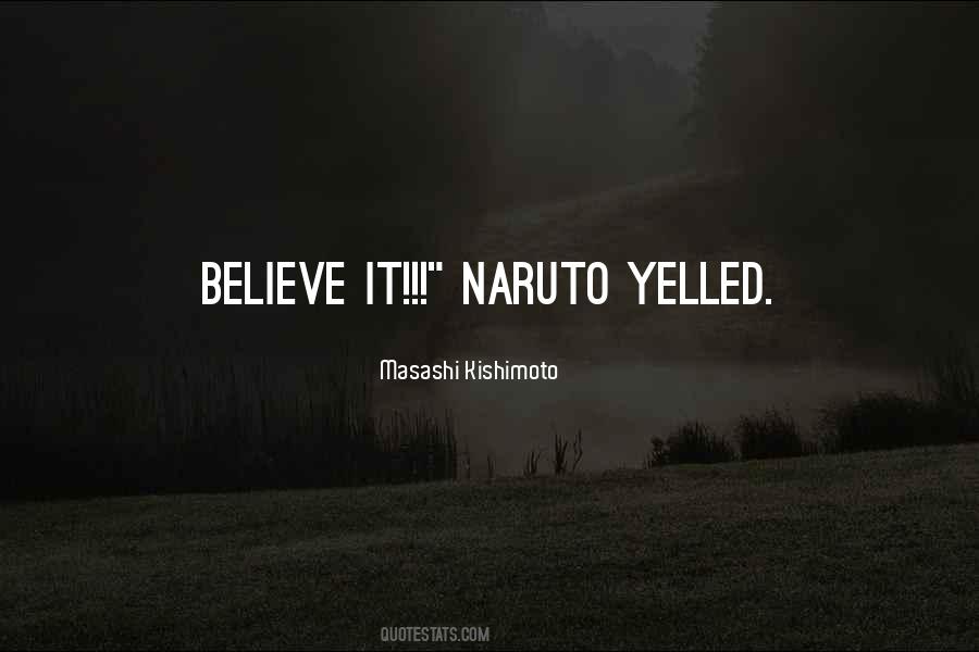 Naruto Believe Quotes #214067
