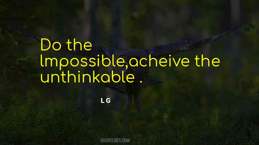 Do The Unthinkable Quotes #1395242