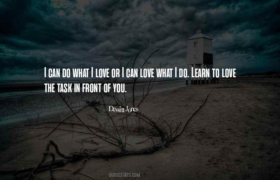 Do The Work You Love Quotes #266003