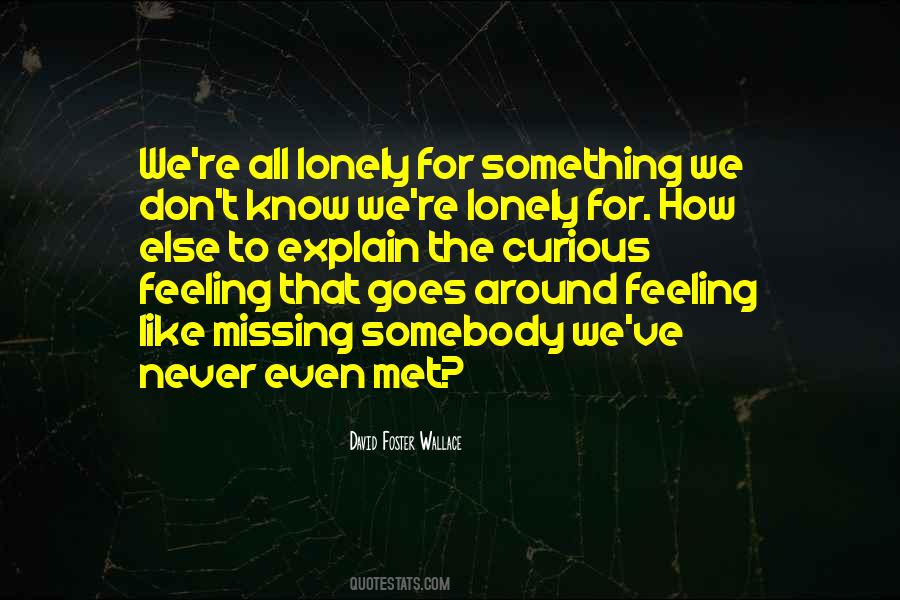 Feeling Missing Quotes #1303009