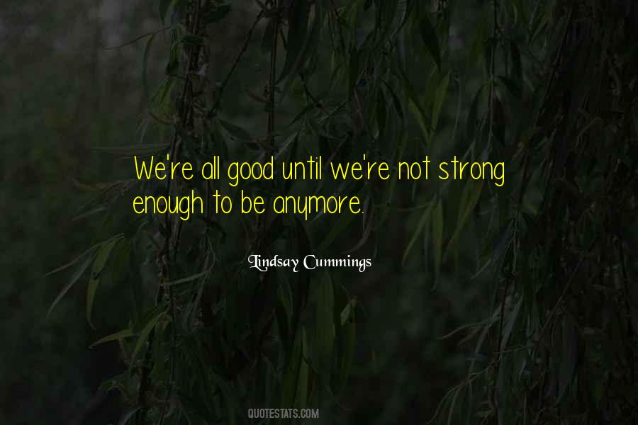 Not Enough Anymore Quotes #1673434