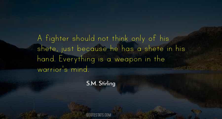 Everything Is A Weapon Quotes #1094352
