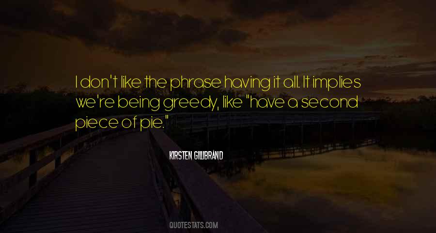 Quotes About A Piece Of The Pie #460437
