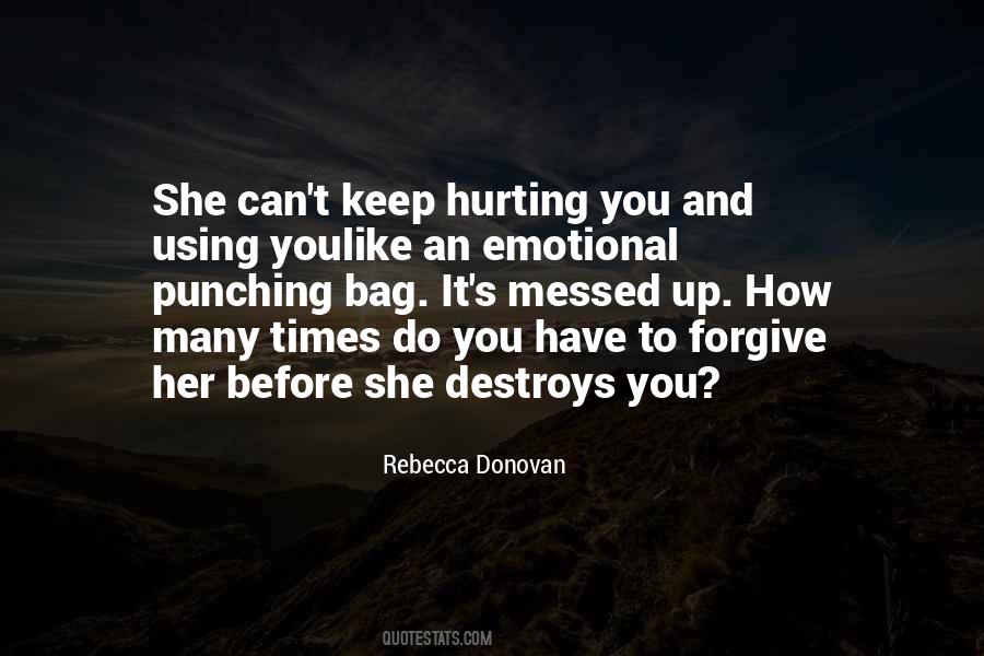 Why Do U Keep Hurting Me Quotes #283453