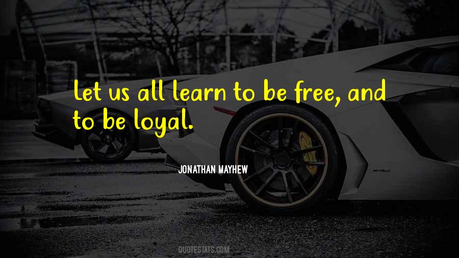 Free To Learn Quotes #1195188
