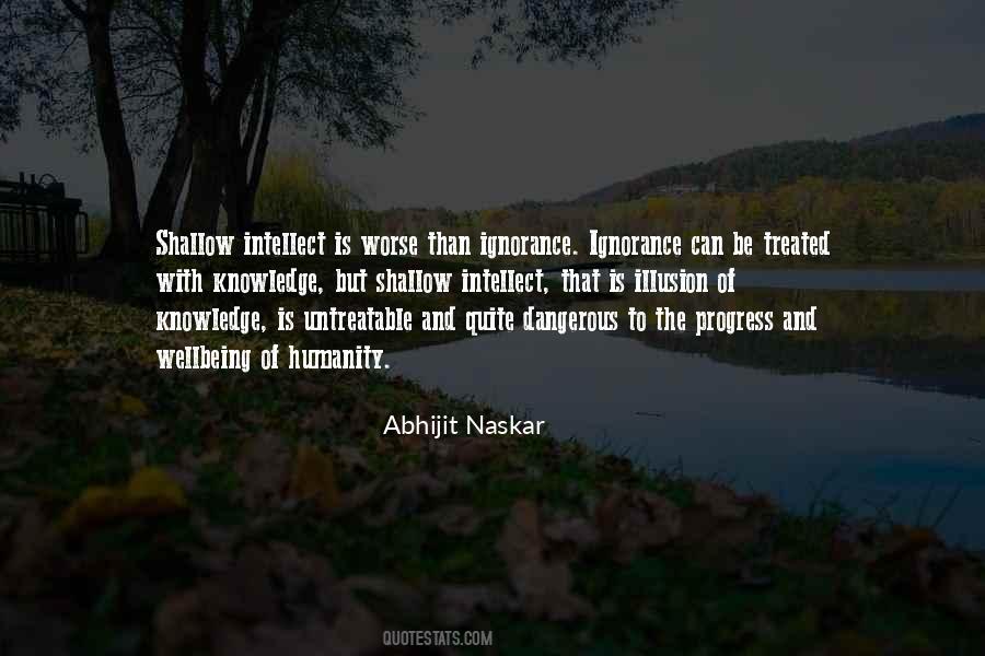 Ignorance Dangerous Quotes #1164638